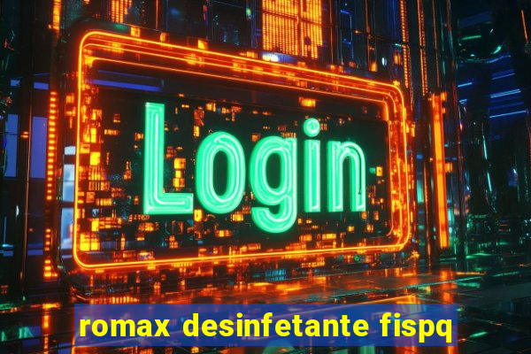 romax desinfetante fispq